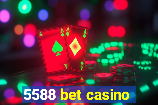 5588 bet casino